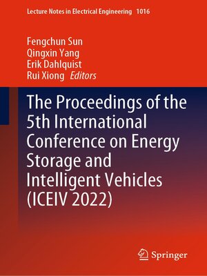 cover image of The Proceedings of the 5th International Conference on Energy Storage and Intelligent Vehicles (ICEIV 2022)